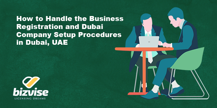 how-to-handle-the-business-registration-and-dubai-company-setup-procedures-in-dubai.jpg