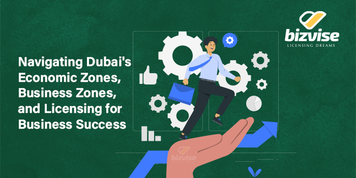 navigating-dubais-economic-zones-business-zones-and-licensing-for-business-success.jpg