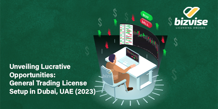 unveiling-lucrative-opportunities-general-trading-license-setup-in-dubai